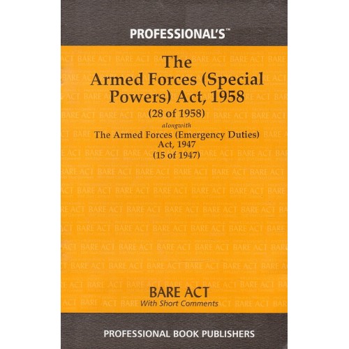 Professional's The Armed Forces (Special Powers) Act, 1958 Bare Act